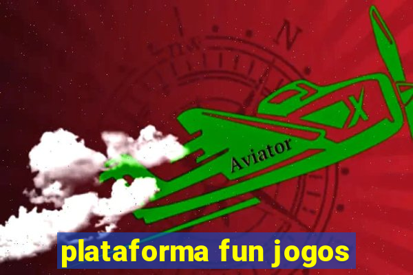 plataforma fun jogos